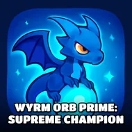 Wyrm Orb Prime: Supreme Champion - TCG Duels game